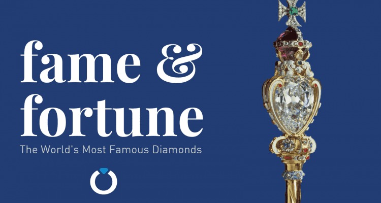 Fame and Fortune: the World’s Most Famous Diamonds